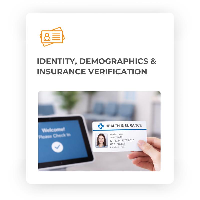 Identity, Demographics, and Insurance Verification